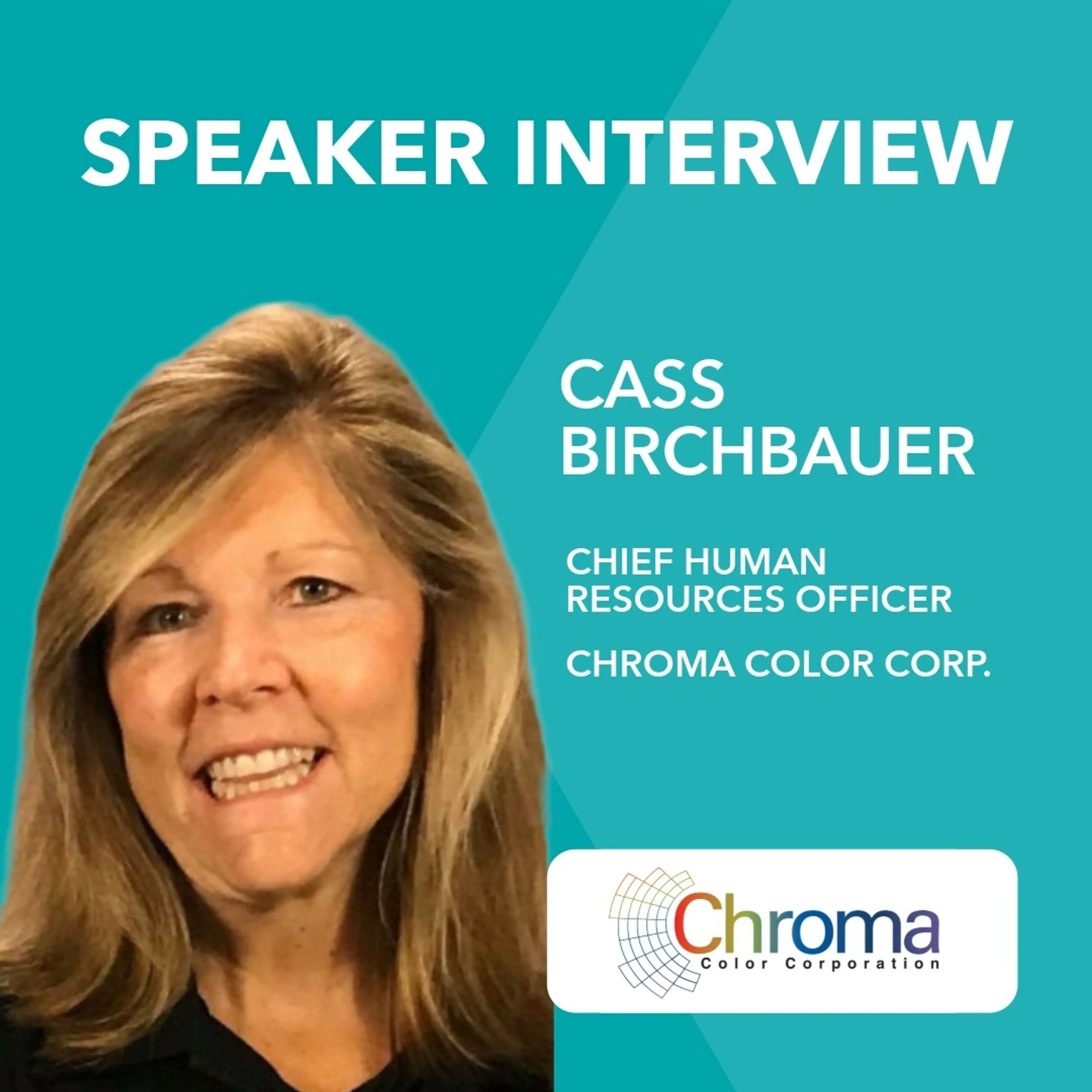 Speaker interview with Cass Birchbauer of Chroma Corp