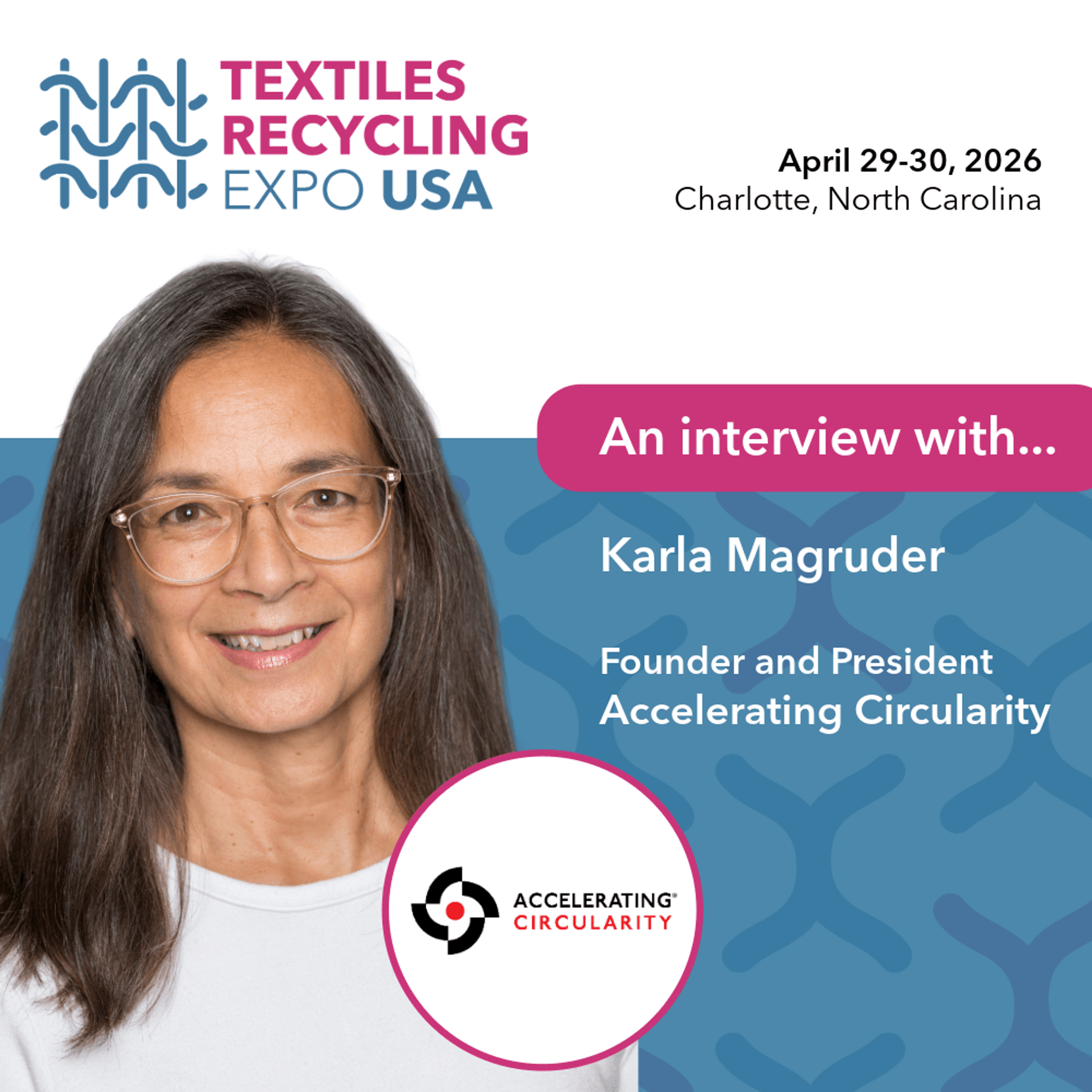Textiles Recycling Expo USA Karla Magruder Accelerating Circularity